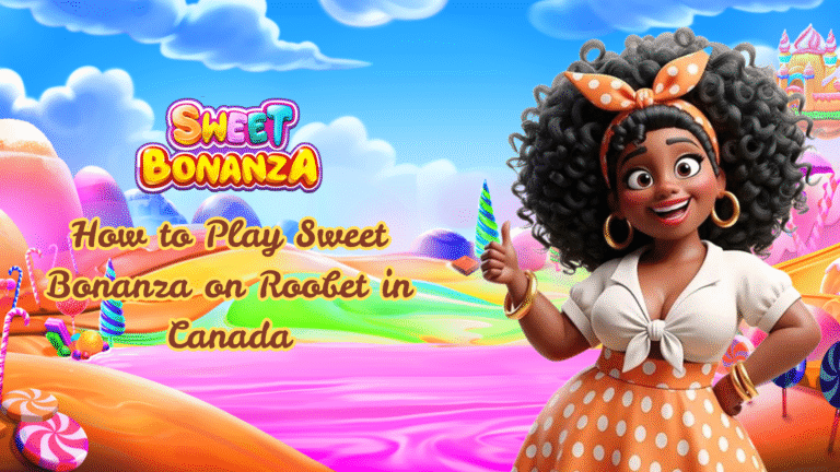 How to Play Sweet Bonanza on Roobet in Canada