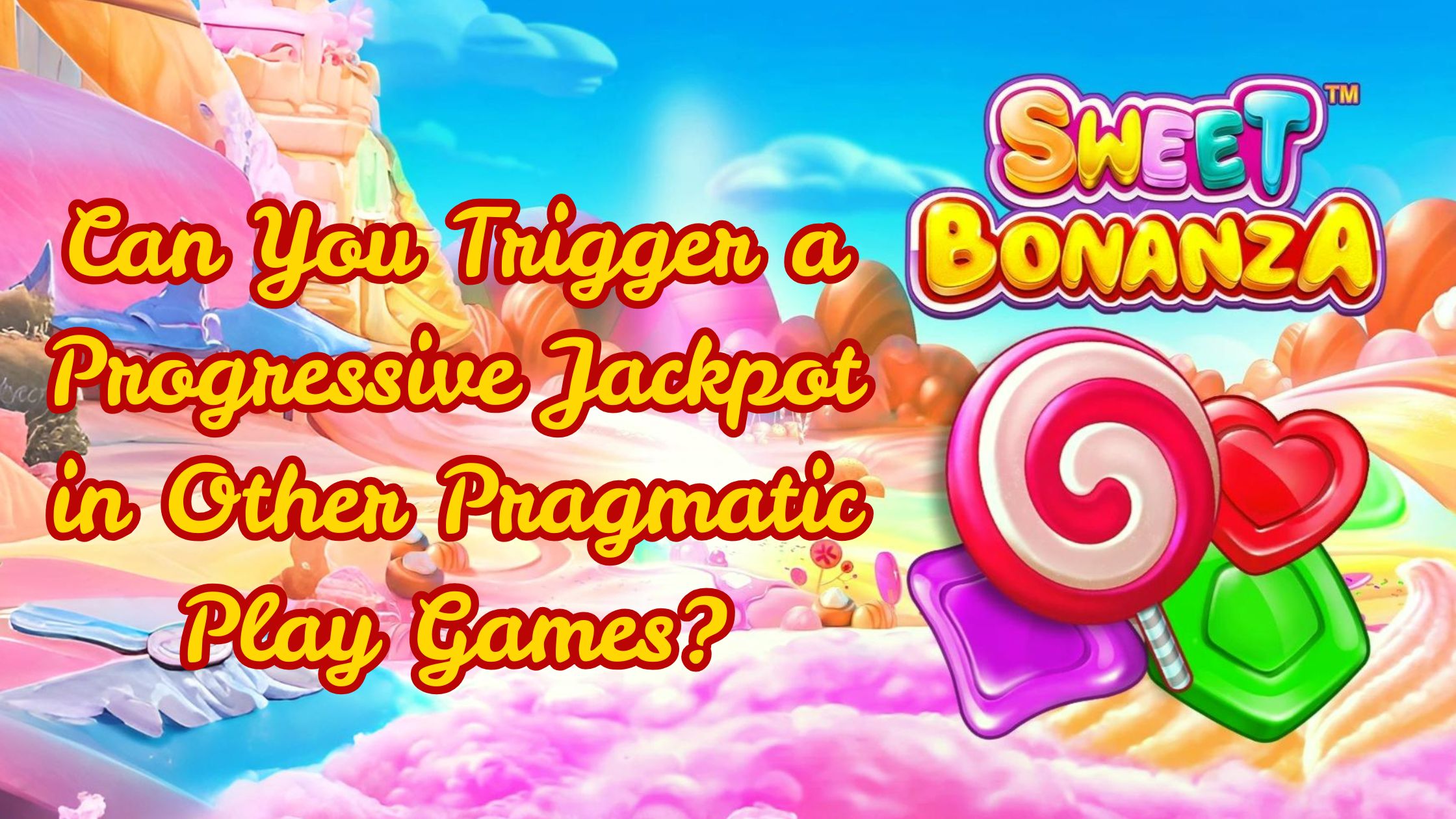 Can You Trigger a Progressive Jackpot in Other Pragmatic Play Games.jpg