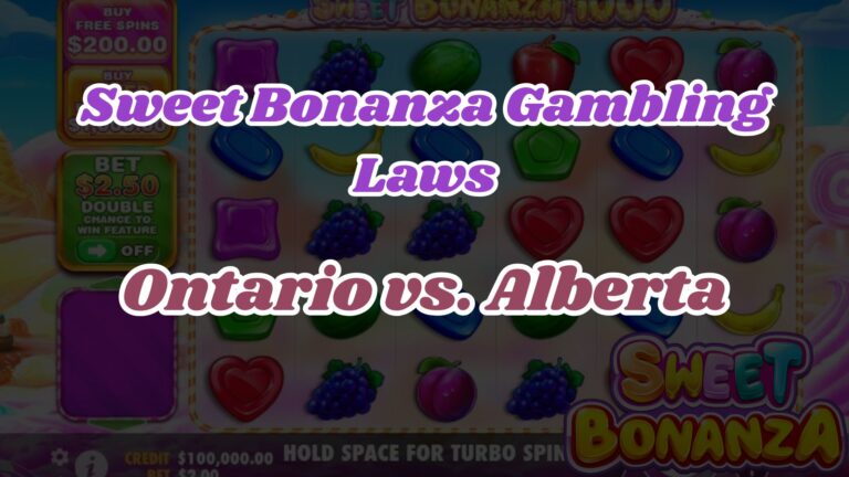 Sweet Bonanza Gambling Laws: Ontario vs. Alberta