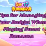 tips for managing your budget when playing sweet bonanza