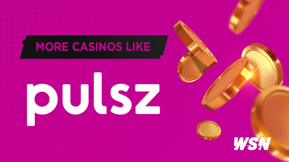 sites-like-pulsz-casino:-10-best-alternatives-in-2025