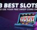 3-best-slots-to-use-your-free-sweep-coins-on! 