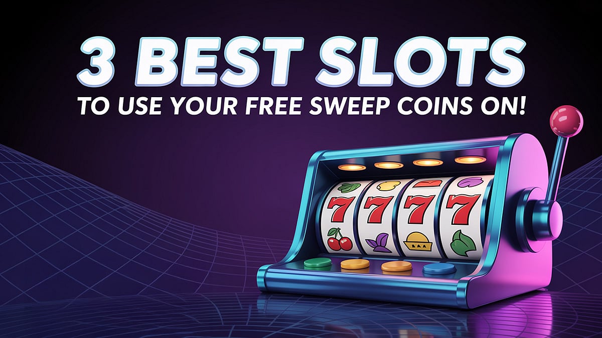 3-best-slots-to-use-your-free-sweep-coins-on!